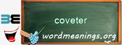WordMeaning blackboard for coveter
